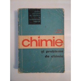 CHIMIE SI PROBLEME DE CHIMIE - I. RISAVI, I. IONESCU